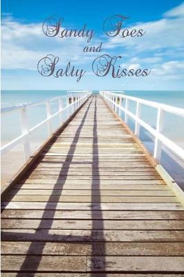 Sandy Toes and Salty Kisses: Jetty/ Pier Seaside/Ocean Notebook (Composition Book Journal Diary), Medium College-Ruled Notebook, 120-Page, Lined, 6 X 9 in (15.2 X 22.9 CM)