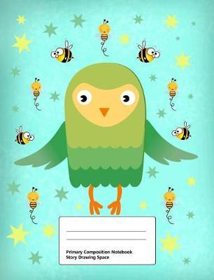 Primary Composition Book: Story Drawing Space: Draw and Write Journal, Half Blank Half Ruled, Handwriting Practice Paper Notebook, 100 Pages, Middle Dotted Lines, Cute Animal Designs Owls and Bees Green