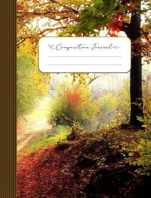 Composition Journal: Autumn Forest Landscape Nature Lover Fall Trees Composition Notebook, Lined Journal Paper, 100 Line Pages, 7.44 x9.69