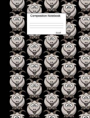 Goat Composition Notebook: Cute Cartoon Animal Graph Paper Book for Girls, Boys and Teens, for Students and Teachers, for School and Work, Journaling and Writing Notes