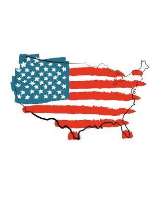 Cool USA Flag Map Notebook: Patriotic USA Notebook, 8x10 150 Pages College Ruled Composition Book, Writing Notebook, American Flag, Map of America