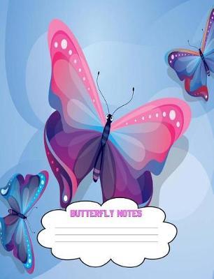 Butterfly Notes: Butterfly Composition Notebook 7.44  X 9.69  100 Pages Wide Ruled Line Paper Butterfly Journal