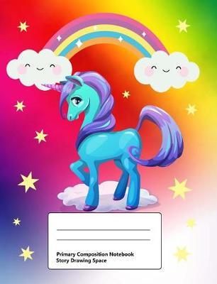 Primary Composition Notebook: Story Drawing Space: Draw and Write Journal, Half Blank Half Ruled, Handwriting Practice Paper Notebook, 100 Pages, Middle Dotted Lines, Cute Designs Unicorn and Rainbow Blue