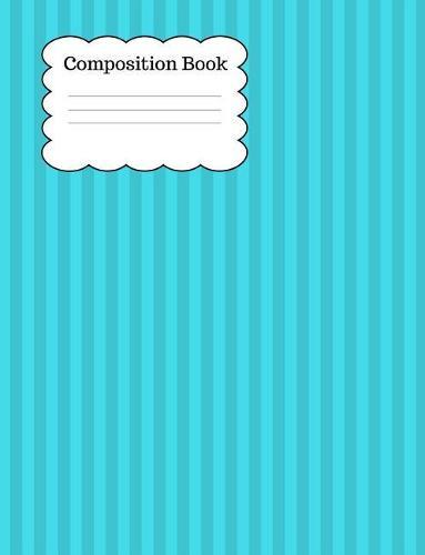 Composition Book: 100 page wide ruled paper in this notebook. Perfect for all ages and grades. Perfect for back to school and the new school year. Perfect for primary, elementary, secondary, college students and adults.