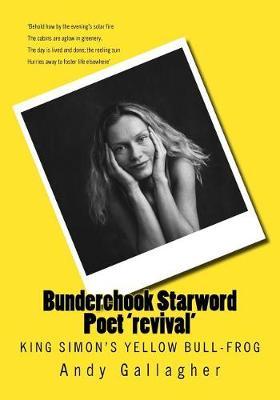 Bunderchook Starword Poet 'revival': King Simon's Yellow Bull-Frog