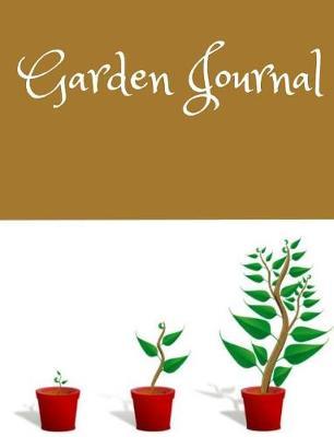 Garden Journal: 100 Page Wide Ruled Paper Garden Journal.Glossy Cover to Protect Your Notebook. Perfect Gift for Gardeners, Garden Designers and Hobby Gardners