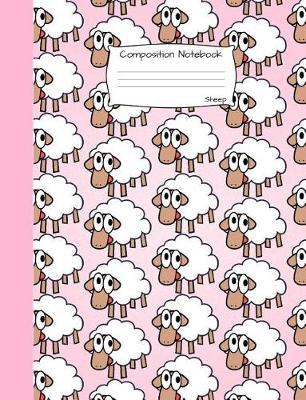 Sheep Composition Notebook: Funny Cartoon Animal Wide Ruled Journal for Girls, Boys and Teens, for Students and Teachers, for School and Work, Journaling and Writing
