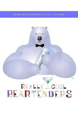 Zoo Do - Beartenders Blank Sketch Journal 6x9: 120 Creme Pages (60 spreads) / Sketchbook for Artists, Writers, Poets, Service Industry, Bartenders + Wait Staff