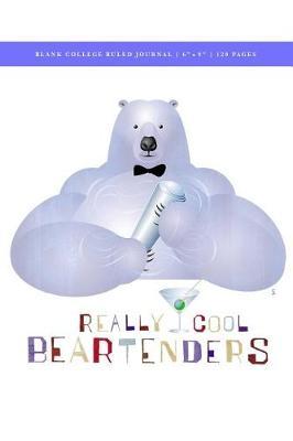 Zoo Do - Beartenders Blank College Ruled Journal 6x9: 120 Creme Pages (60 spreads) / 1/4  spaced rule lines / Notebook for Artists, Writers, Poets, Service Industry, Bartenders + Wait Staff