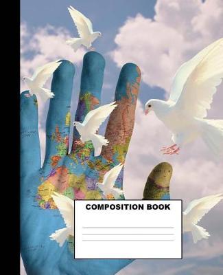 Dove Composition Book: Dove Composition Notebook. 132 Pages Wide Ruled 7.5x9.25 Dove Notebook