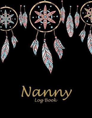 Nanny Log Book: Cute Black Book, 8.5  X 11  Nanny Journal, Kids Healthy & Activities Record, Baby Daily Log Feed, Diapers, Sleep, Health Care, to Do List and Notes