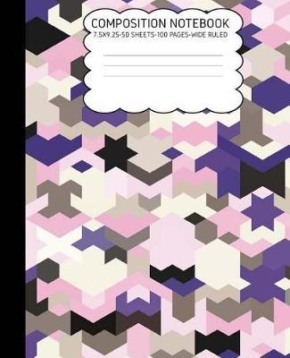 Composition Notebook: Geometric Stars Cute Composition Notebook Wide Ruled 7.5 X 9.25 100 Pages, Elementary, Primary for Girls Boys