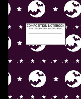 Halloween Composition Notebook: Bats Halloween Journal Wide Ruled 7.5 X 9.25 100 Pages, Elementary Halloween Notebook