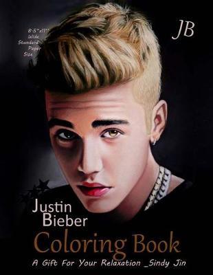 Justin Bieber Coloring Book: Justin Bieber Coloring Book, In 8.5x11 Inch Wide Standard Paper Size. A Gift For Your Relaxation