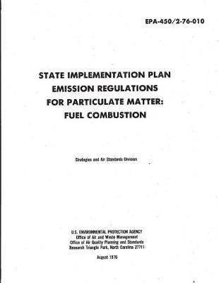 State Implementation Plans Emission Regulations for Particulate Matter: Fuel Combustion