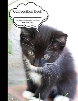 Composition Book 100 Sheet/200 Pages 8.5 X 11 In.-Wide Ruled- Cute Cat 3: Plain Journal - Blank Writing Notebook - Lined Page Cats Kittens (Composition Notebook Journal)