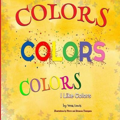 Colors Colors Colors: I Like Colors