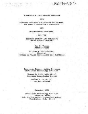 Supplementary Development Document for Effluent Limitations Guidelines for the Leather Tanning and Finishing Point Source Category