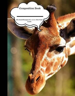 Composition Book 100 Sheet/200 Pages 8.5 X 11 In.-Wide Ruled- Giraffe: Plain Journal - Blank Writing Notebook - Lined Page Giraffe (Composition Notebook Journal)