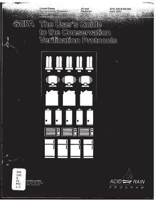 The User's Guide to the Conservation Verification Protocols Acid Rain Program