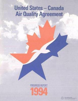 United States-Canada Air Quality Agreement: 1994 Progress Report