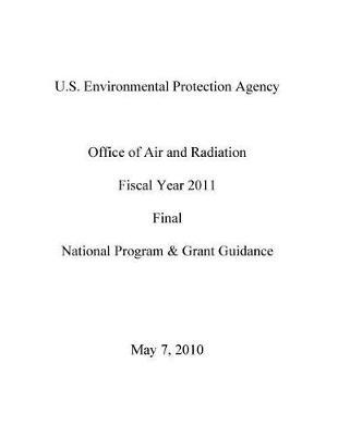 Us EPA Office of Air and Radiation Fy 2011 National Program and Grant Guidance Final