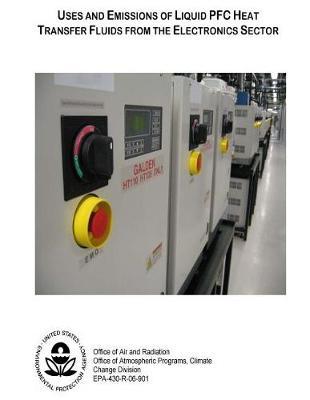 Uses and Emissions of Liquid PFC Heat Transfer Fluids from the Electronics Sector