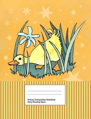 Primary Composition Notebook: Story Drawing Space: Draw and Write Journal, Half Blank Half Ruled, Handwriting Practice Paper Notebook, 100 Pages, Middle Dotted Lines, Cute Animal Designs Yellow Duck