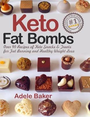 Keto Fat Bombs: Over 90 Recipes of Keto Snacks and Treats for Fat Burning and Healthy Weight Loss (Low-Carb Snacks, Keto Fat Bombs Recipes, Keto Fat Bombs for Beginners)
