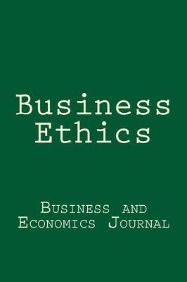 Business Ethics: Business and Economics Journal