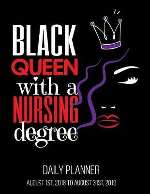Black Queen With A Nursing Degree Daily Planner: Black Nurse Nursing Student Daily Planner 8.5 x 11 Inches for African American Nurses