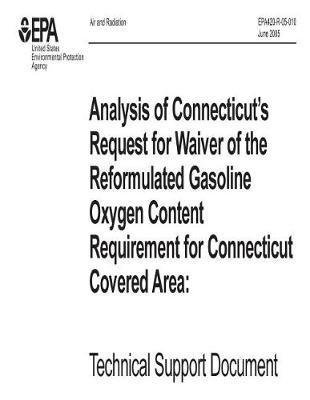Analysis of Connecticut's Request for Waiver of the Reformulated Gasoline Oxygen Content Requirement for Connecticut Covered Area Technical Support Document