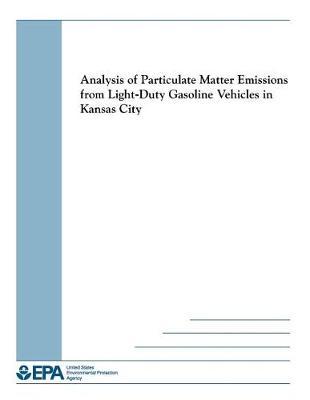 Analysis of Particulate Matter Emissions from Light-Duty Vehicles in Kansas City
