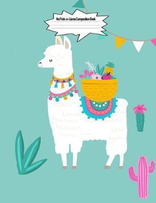 No Prob-A-Llama Composition Book: 7.44 X 9.69 Llama Cute Fantasy Design Wide Ruled Lined School Composition Book Paper Alpaca Notebook Journal Unique Inspirational Gift for Students, Teachers, Friends, Family