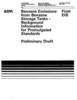 Benzene Emissions from Benzene Storage Tanks - Background Information for Promulgated Standards: Preliminary Draft (Final Eis)