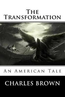The Transformation: An American Tale