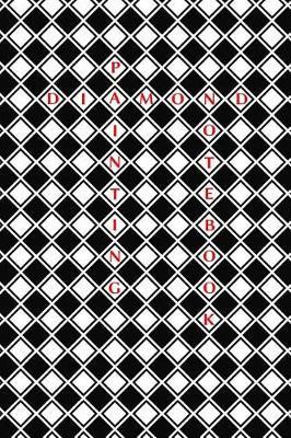 Diamond Painting Notebook: Black, White & Red Blank Journal, Diary, 120 Pages, 6x9 Inches