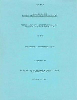 Comments on the Advance Notice of Proposed Rulemaking: Ozone - Depleting Chlorofluorocarbons: Proposed Production Restriction by the Environmental Protection Agency - Volume III