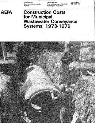 Construction Costs for Municipal Wastewater Conveyance Systems: 1973-1979