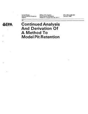 Continued Analysis and Derivation of a Method to Model Pit Retention