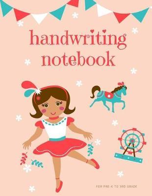 Handwriting Notebook for Pre-K to 3rd Grade: Pink Cute Little Girl Guide to Writing Journal for Kindergarten Kids, Grade School Girls, Double Lines with Dotted Middle Line in 120 Pages, 120 Pp, Letter Sized 8.5 X 11 Inch; 21.59 X 27.94 CM