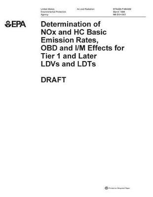 Determination of Nox and Hc Basic Emission Rates Obd and I/M Effects for Tier 1 and Later Ldvs and Ldts: Draft