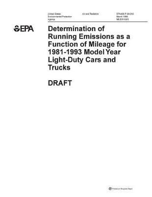 Determination of Running Emissions as a Function of Mileage for 1981-1993 Model Year Light-Duty Cars and Trucks Draft