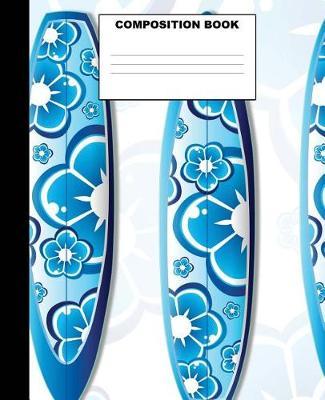 Surfing Composition Book: Surfing Composition Notebook. 132 Pages Wide Ruled 7.5x9.25. Surfing Notebook
