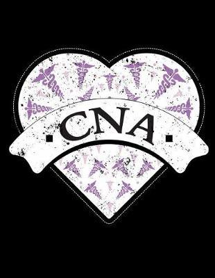 Certified Nursing Assistant (CNA): CNA Notebook, Nurse Journal, Nursing Notebook