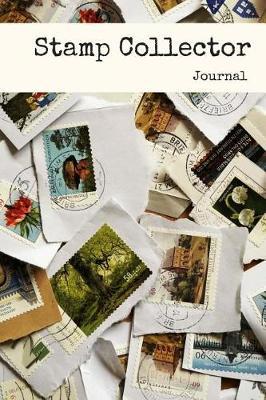Stamp Collector Journal: Notebook for Stamp Collecting