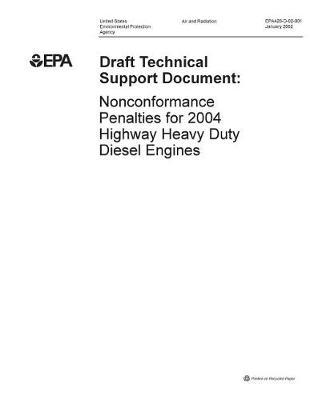 Draft Technical Support Document: Printed on Recycled Paper Nonconformance Penalties for 2004 Highway Heavy Duty Diesel Engines