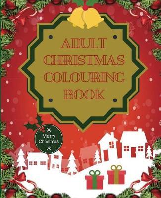 Adult Christmas Colouring Book