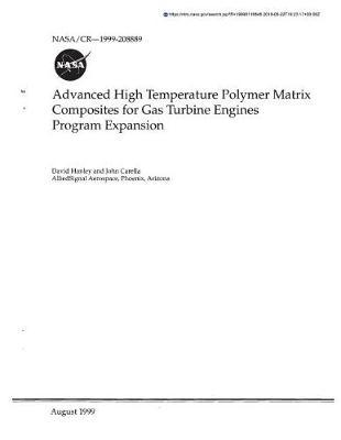 Advanced High Temperature Polymer Matrix Composites for Gas Turbine Engines Program Expansion