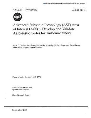 Advanced Subsonic Technology (Ast) Area of Interest (Aoi) 6: Develop and Validate Aeroelastic Codes for Turbomachinery